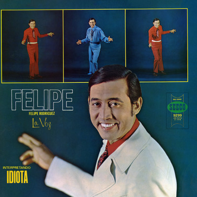 アルバム/El Idiota/Felipe ”La Voz” Rodriguez