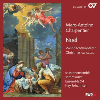 Marc-Antoine Charpentier: Noel. Weihnachtskantaten/Ensemble 94／solistenensemble stimmkunst／カイ・ヨハンセン