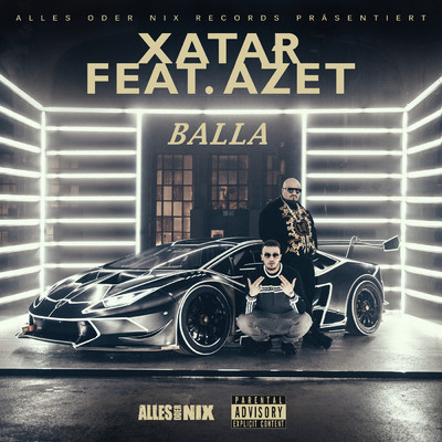 Balla (Explicit) (featuring Azet)/XATAR