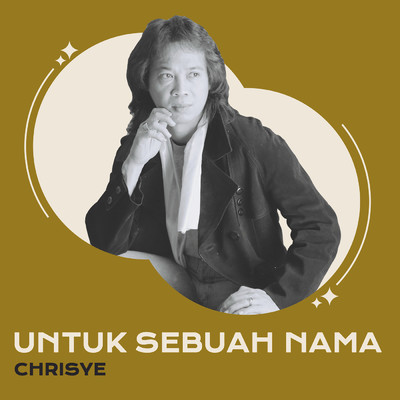 アルバム/Untuk Sebuah Nama/Chrisye
