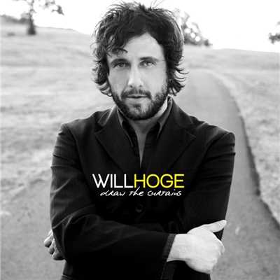 Draw the Curtains/Will Hoge