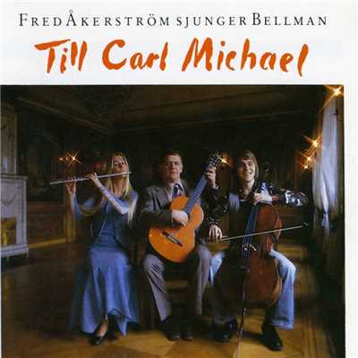 アルバム/Fred Akerstrom Sjunger Bellman Till Carl Michael/Fred Akerstrom