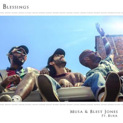Blessings (feat. Burr)/Blest Jones／Musa