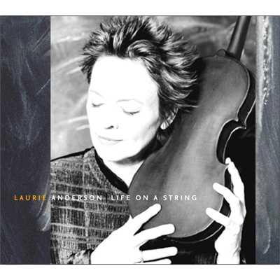 アルバム/Life on a String/Laurie Anderson
