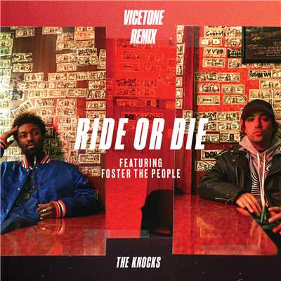 シングル/Ride Or Die (feat. Foster The People) [Vicetone Remix]/The Knocks