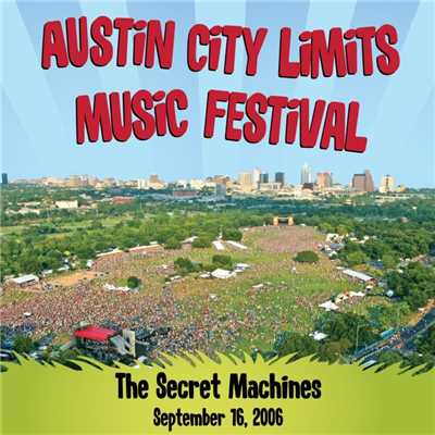 アルバム/Live at Austin City Limits Music Festival 2006 (DMD Album)/Secret Machines