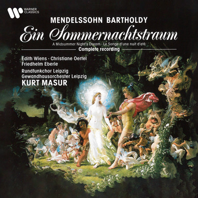 A Midsummer Night's Dream, Op. 61, MWV M13: Song with Chorus. ”Kommt！ Einen Ringel”/Kurt Masur