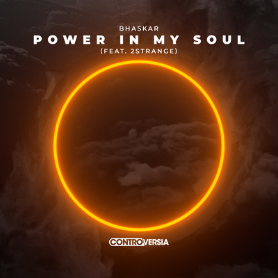 シングル/Power In My Soul (feat. 2STRANGE)/Bhaskar