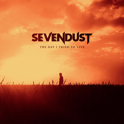 The Day I Tried To Live/Sevendust