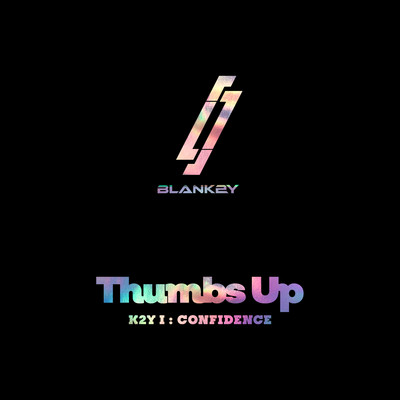 K2Y I: CONFIDENCE [Thumbs Up]/BLANK2Y