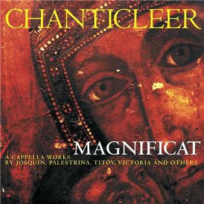 Magnificat/Chanticleer