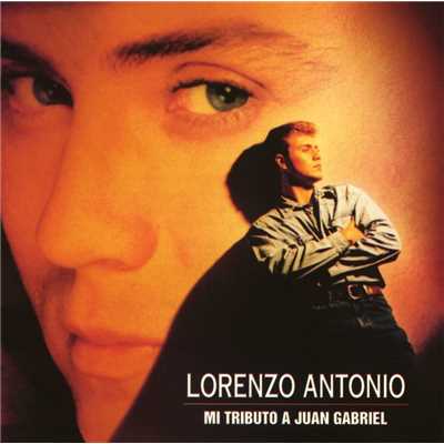 アルバム/Mi tributo a Juan Gabriel/Lorenzo Antonio