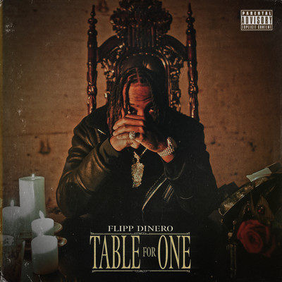 Table For One (Explicit)/Flipp Dinero