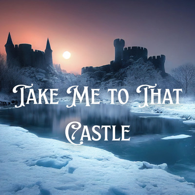 シングル/Take Me to That Castle/yoricats