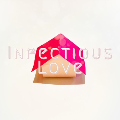 Infectious Love/SAK. & mabanua