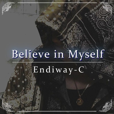 シングル/Believe in Myself/Endiway-C