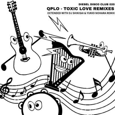 Toxic Love Remixes/QPLO