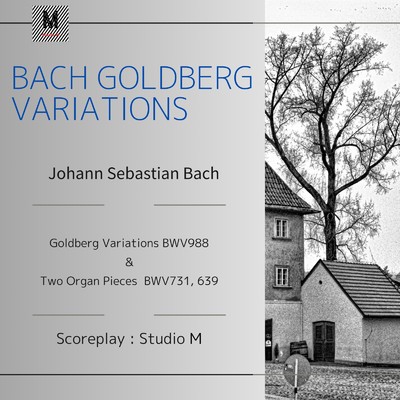 Bach ”Goldberg Variations” ／ Studio M/Studio M