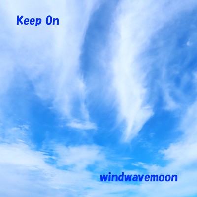 シングル/キープ・オン/windwavemoon