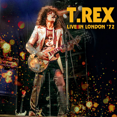 ライヴ・イン・ロンドン1972 (Live)/T・レックス