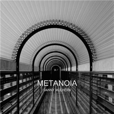 アルバム/Metanoia/Danny Mulhern
