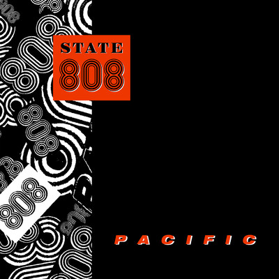 Pacific (The Tommy Boy Mixes)/808 State