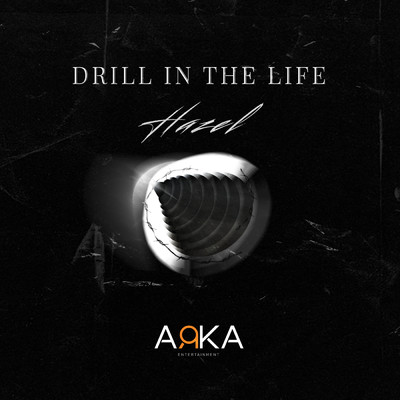 DRILL IN THE LIFE (Explicit) (EP)/Hazel