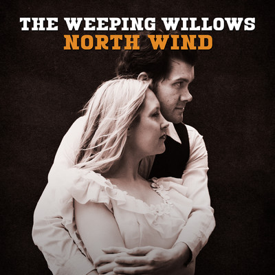 North Wind/The Weeping Willows
