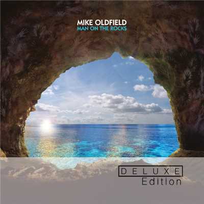 アルバム/Man On The Rocks (Deluxe Edition)/Mike Oldfield