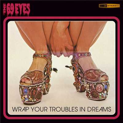 アルバム/Wrap Your Troubles In Dreams (Explicit) (Remastered 2006)/ザ・シックスティナイン・アイズ