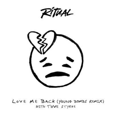 Love Me Back (Young Bombs Remix)/Ritual／Tove Styrke