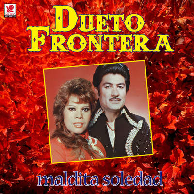 アルバム/Maldita Soledad/Dueto Frontera