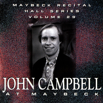 The Maybeck Recital Series, Vol. 29/John Campbell