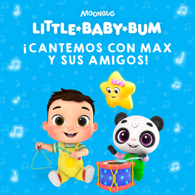 アルバム/！Cantemos con Max y Sus Amigos！/Little Baby Bum en Espanol