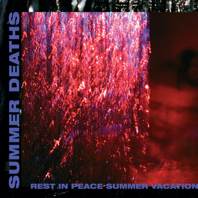 Rest In Peace Summer Vacation (EP)/Summer  Deaths