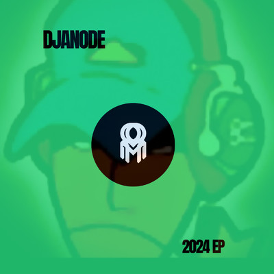 アルバム/DJAnode 2024 EP/DJAnode