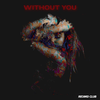 シングル/Without You/Record Club