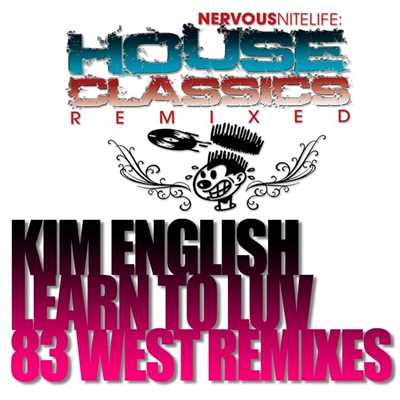 Learn To Luv (83 West Remixes)/Kim English