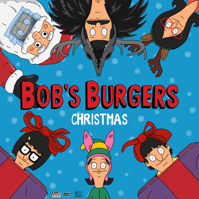 Christmas of My Dreams/John Roberts, H. Jon Benjamin, & Bob's Burgers