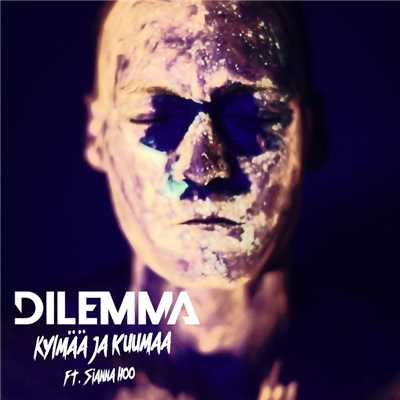 シングル/Kylmaa ja kuumaa (feat. Sianna Hoo)/Dilemma