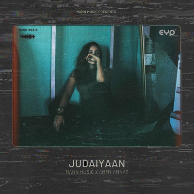 シングル/Judaiyaan/Mann Music & Ammy Amnat