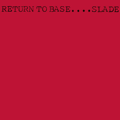 アルバム/Return to Base/Slade