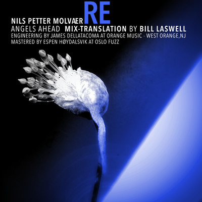 シングル/Angels Ahead (Mix-Translation by Bill Laswell)/Nils Petter Molvaer
