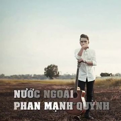 シングル/Nuoc Ngoai/Phan Manh Quynh