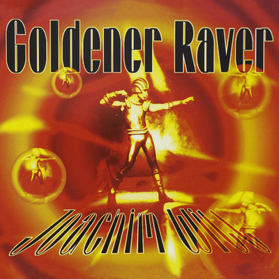 Goldener Raver (1995 Remix)/Joachim Witt