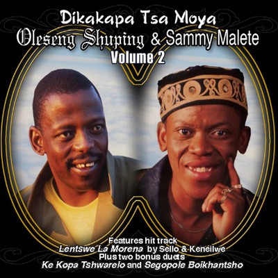 Dikakapa Tsa Moya Volume 2/Oleseng Shuping & Sammy Malete