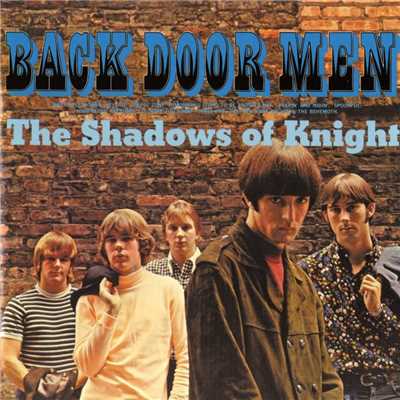 アルバム/Back Door Men/The Shadows Of Knight