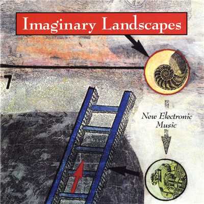 Imaginary Landscapes: New Electronic Music/Various Artists