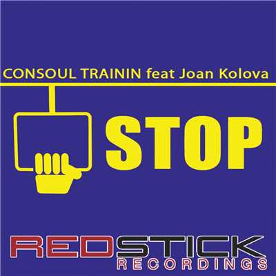 Stop (feat. Joan Kolova) [Rivaz & Zucchi Club Mix]/Consoul Trainin
