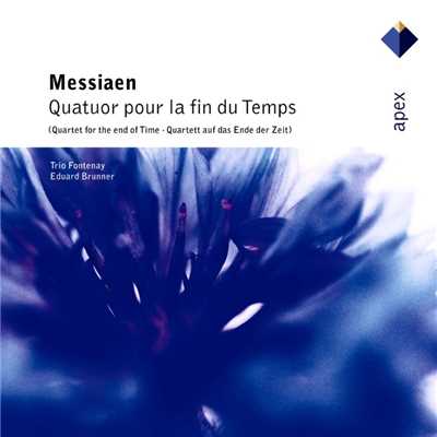 アルバム/Messiaen : Quatuor pour la fin du temps [Quartet for the End of TIme]/Trio Fontenay